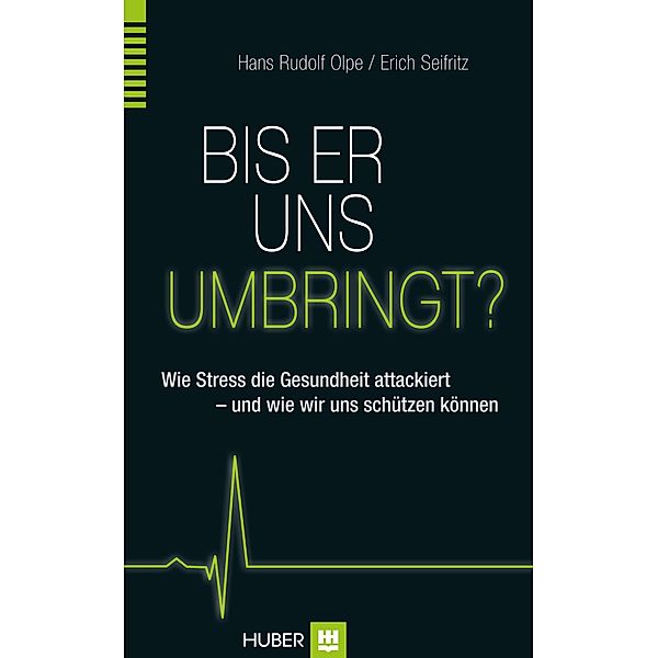 Bis er uns umbringt?, Hans-Rudolf Olpe, Erich Seifritz