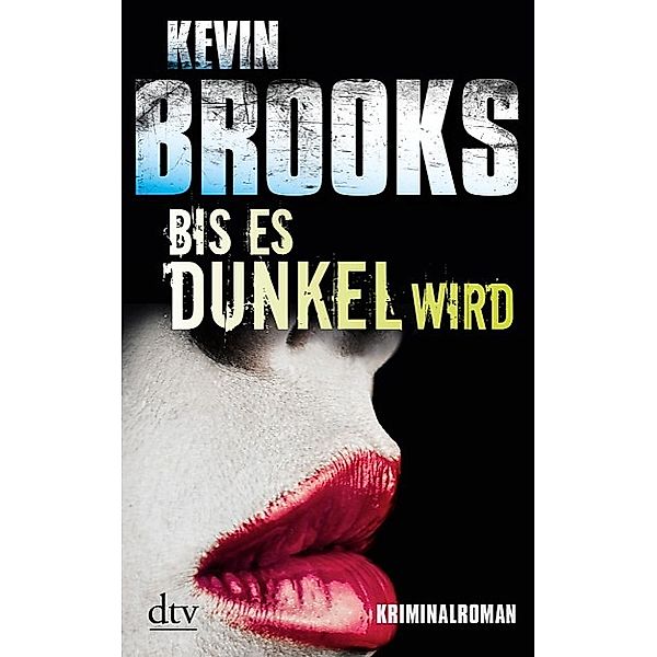 Bis es dunkel wird / Privatdetektiv John Craine Bd.2, Kevin Brooks