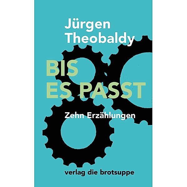 BIS ES PASST, Jürgen Theobaldy