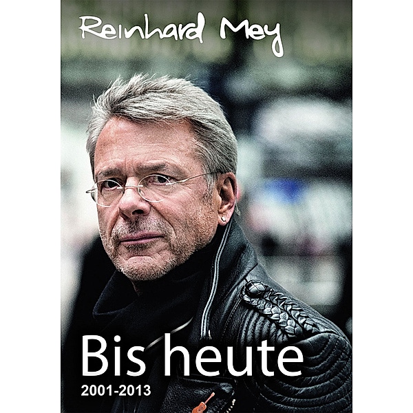 Bis heute, Reinhard Mey