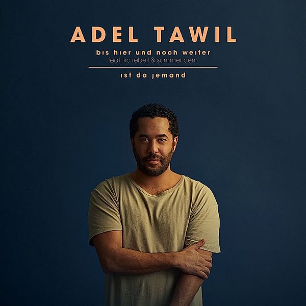 Bis hier und noch weiter (2-Track Single), Adel Tawil