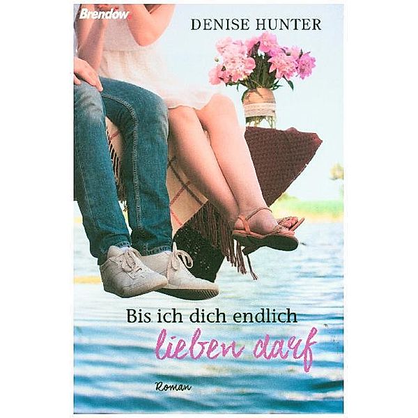 Bis ich dich endlich lieben darf, Denise Hunter