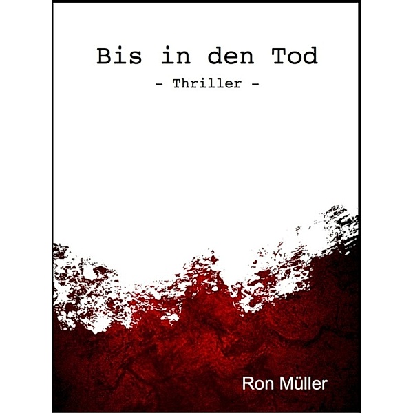 Bis in den Tod, Ron Müller