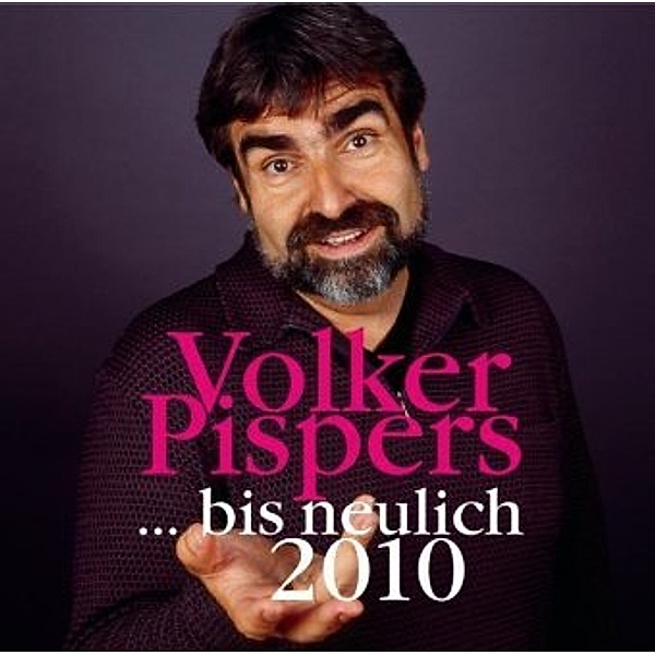... bis neulich 2010, 2 Audio-CD, Volker Pispers