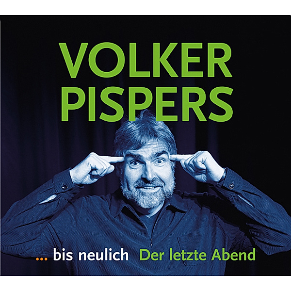 ... bis neulich - Der letzte Abend, 2 Audio-CDs,2 Audio-CD, Volker Pispers
