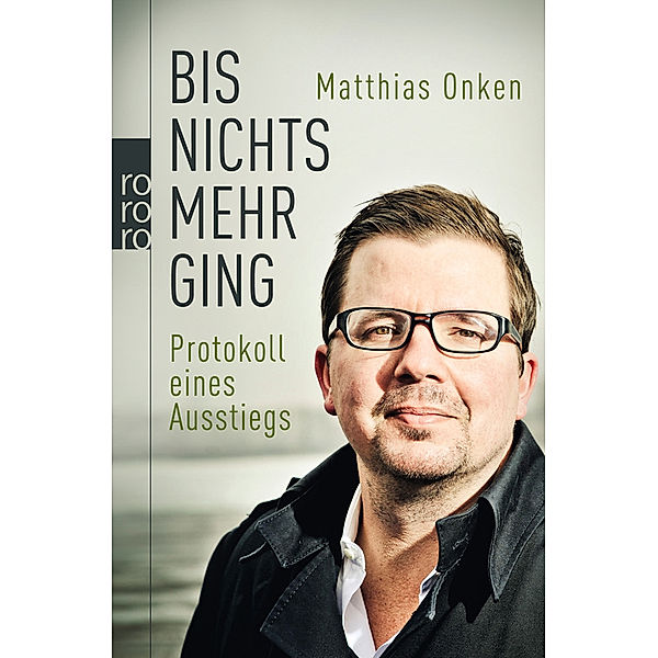 Bis nichts mehr ging, Matthias Onken