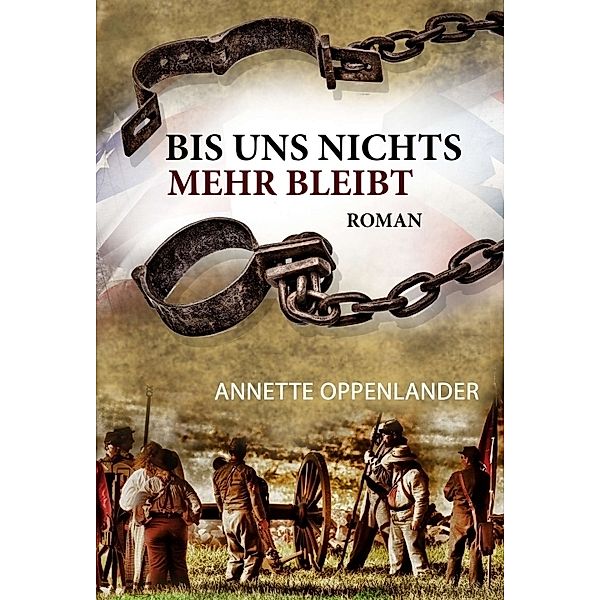 Bis uns nichts mehr bleibt, Annette Oppenlander