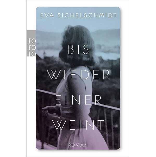 Bis wieder einer weint, Eva Sichelschmidt