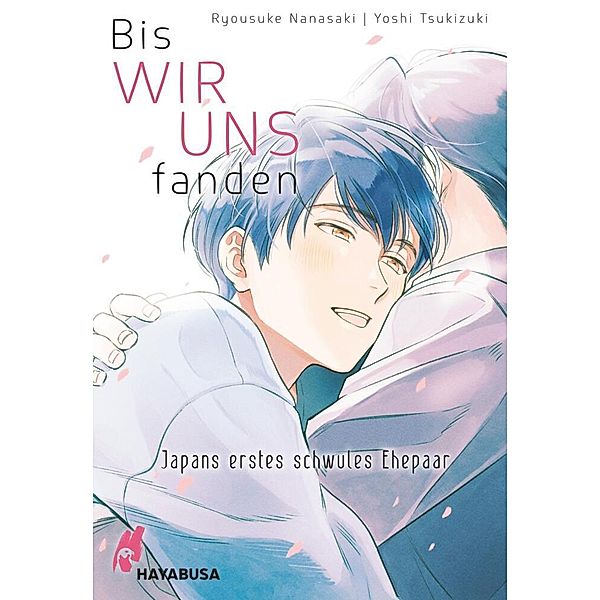 Bis wir uns fanden - Japans erstes schwules Ehepaar, Ryousuke Nanasaki, Yoshi Tsukizuki