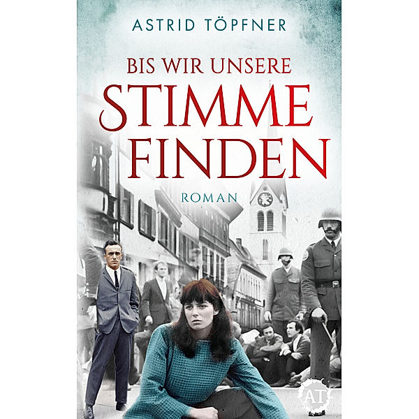 Bis wir unsere Stimme finden, Astrid Töpfner