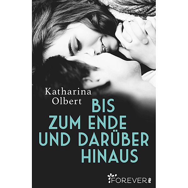 Bis zum Ende und darüber hinaus, Katharina Olbert