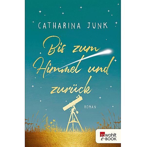 Bis zum Himmel und zurück, Catharina Junk