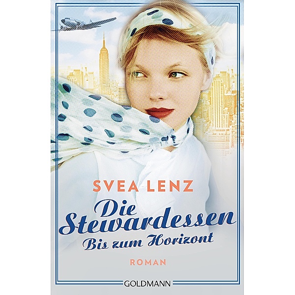 Bis zum Horizont / Die Stewardessen Bd.2, Svea Lenz