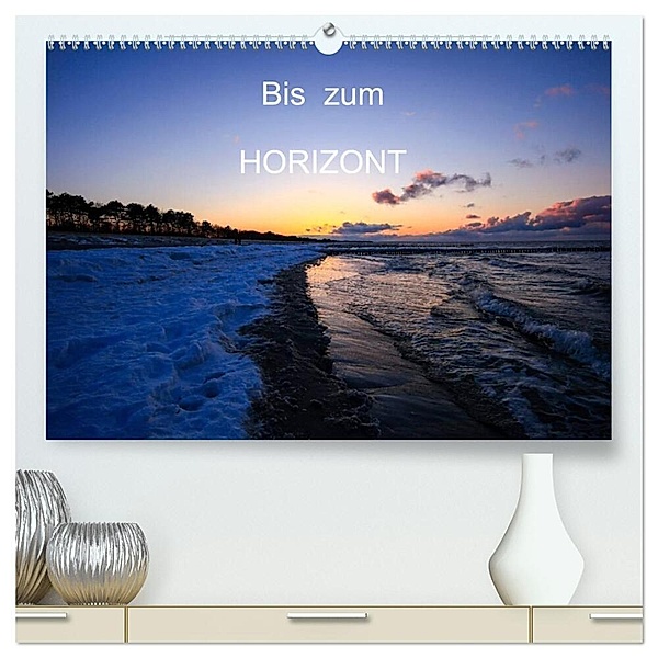 Bis zum Horizont (hochwertiger Premium Wandkalender 2024 DIN A2 quer), Kunstdruck in Hochglanz, Thomas Jäger