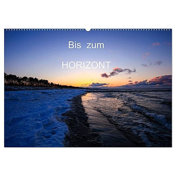 Bis zum Horizont (Wandkalender 2024 DIN A2 quer), CALVENDO Monatskalender, Thomas Jäger
