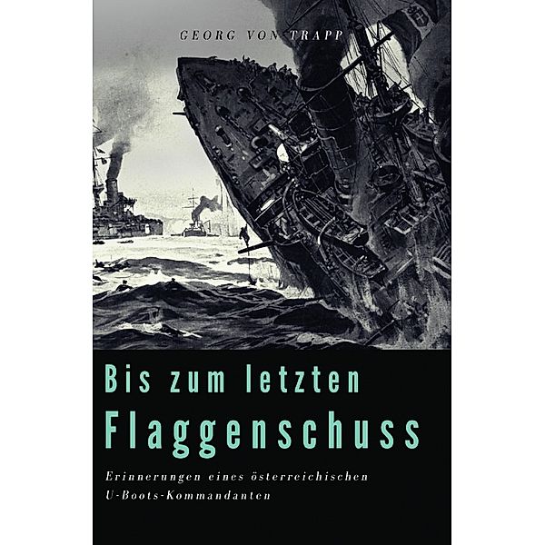 Bis zum letzten Flaggenschuss, Georg von Trapp