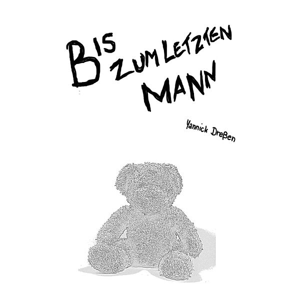 Bis zum letzten Mann, Yannick Dressen