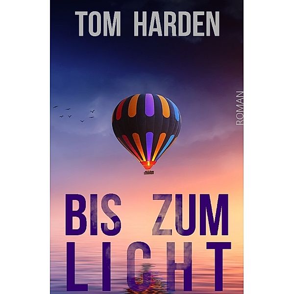 Bis zum Licht, Tom Harden