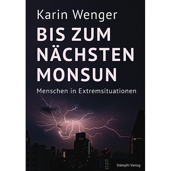 Bis zum nächsten Monsun, Karin Wenger