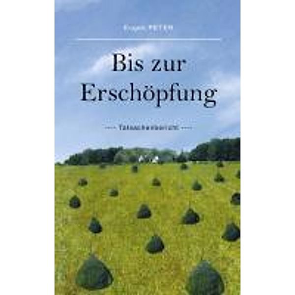 Bis zur Erschöpfung, Eugen Peter