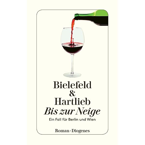 Bis zur Neige / Berlin & Wien Bd.2, Claus-Ulrich Bielefeld, Petra Hartlieb