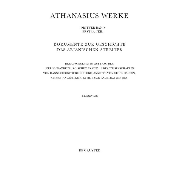 Bis zur Synode von Alexandrien / Athanasius Alexandrinus: Werke. Urkunden zur Geschichte des Arianischen Streites 318-328
