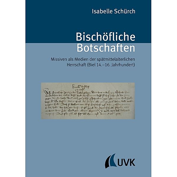 Bischöfliche Botschaften / Spätmittelalterstudien Bd.9, Isabelle Schürch