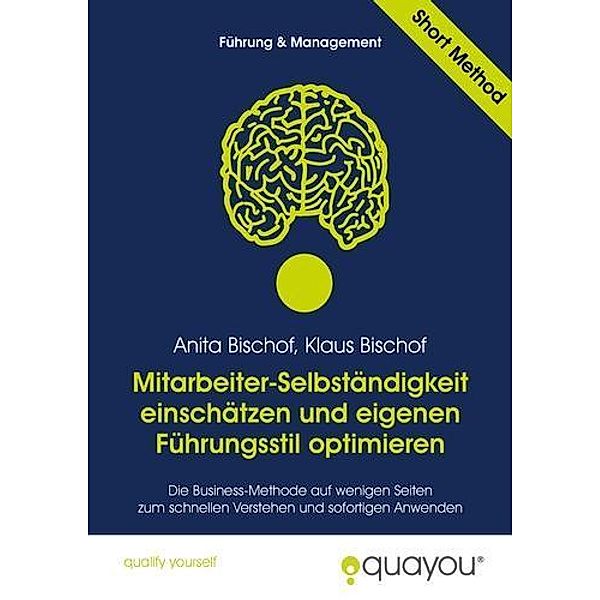 Bischof, K: Mitarbeiter-Selbständigkeit einschätzen und eige, Anita Bischof, Klaus Bischof