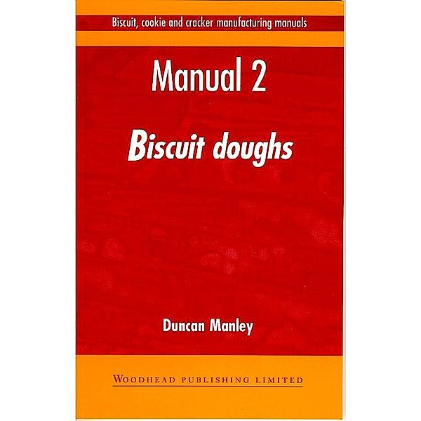 Biscuit, Cookie and Cracker Manufacturing Manuals, Duncan Manley