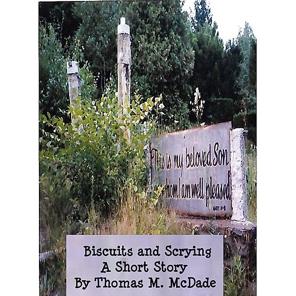 Biscuits and Scrying, Thomas M. McDade