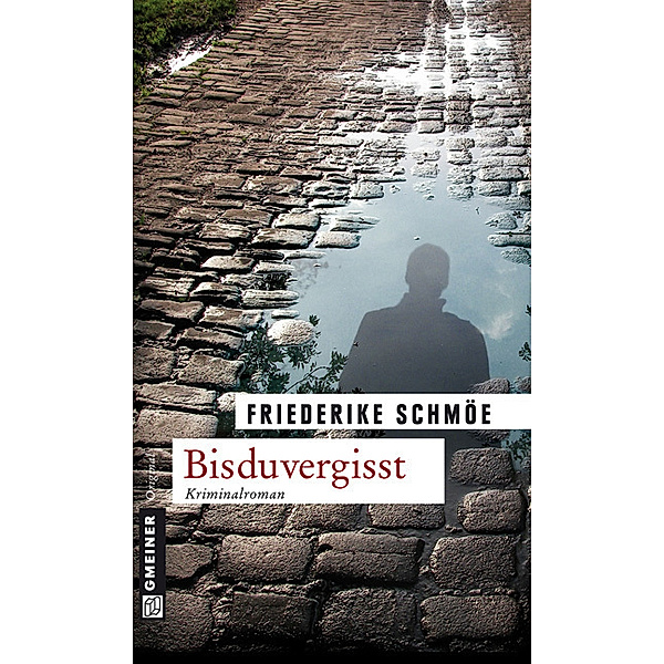 Bisduvergisst / Kea Laverde Bd.3, Friederike Schmöe