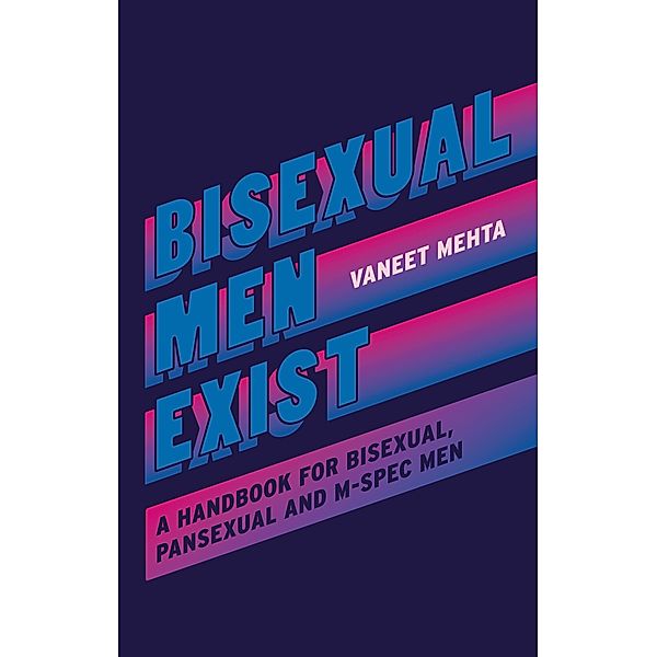 Bisexual Men Exist, Vaneet Mehta