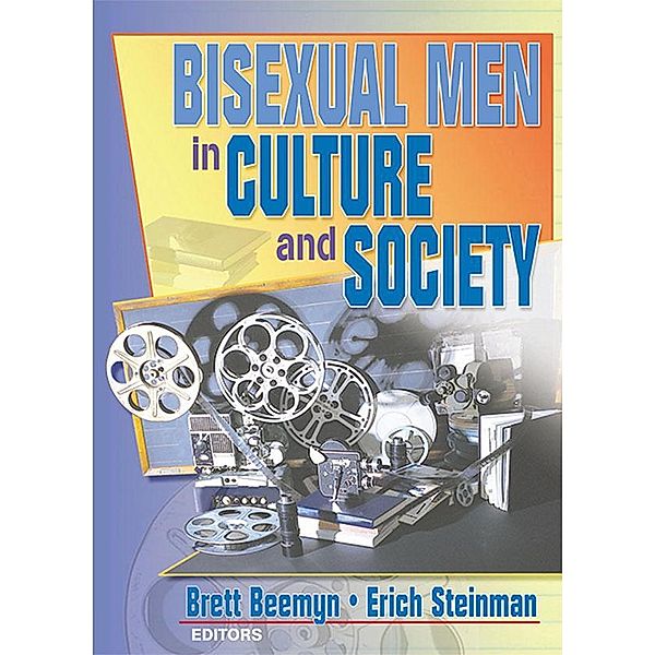 Bisexual Men in Culture and Society, Erich W Steinman, Brett Genny Beemyn