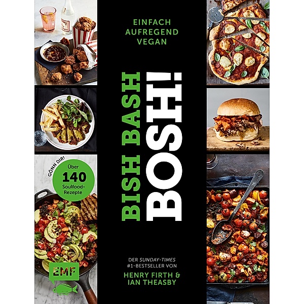 Bish Bash Bosh! einfach - aufregend - vegan - Der Sunday-Times-#1-Bestseller, Henry Firth, Ian Theasby