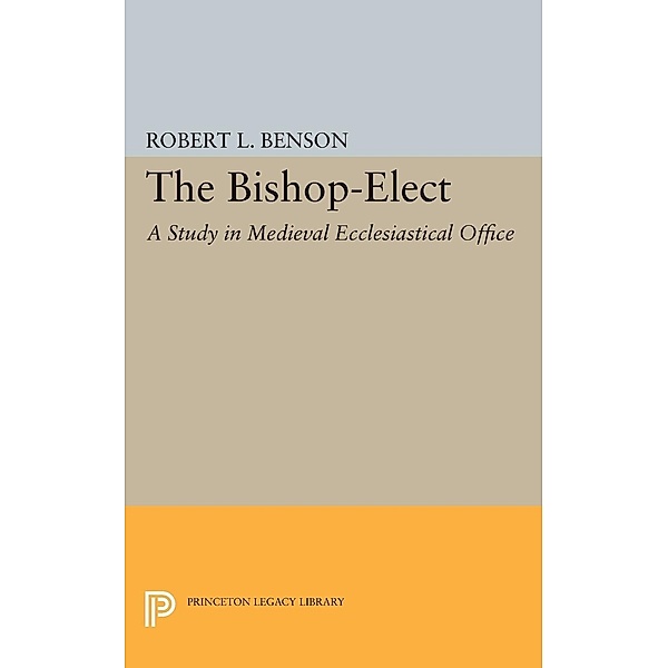 Bishop-Elect / Princeton Legacy Library Bd.2117, Robert Louis Benson