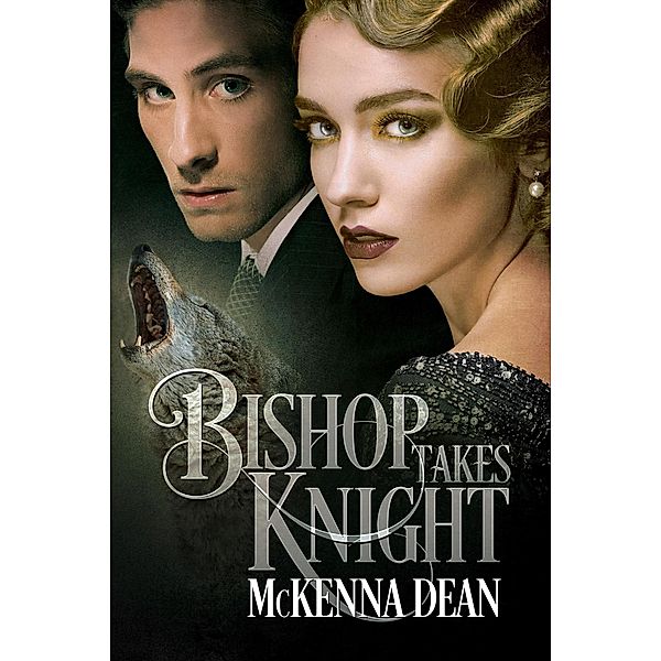 Bishop Takes Knight (Redclaw Origins, #1) / Redclaw Origins, McKenna Dean