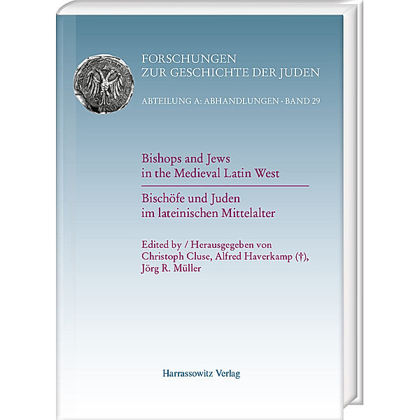 Bishops and Jews in the Medieval Latin West. Bischöfe und Juden im lateinischen Mittelalter