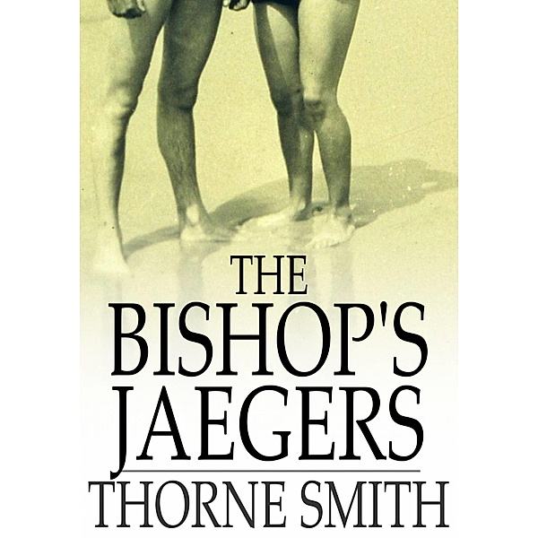 Bishop's Jaegers / The Floating Press, Thorne Smith