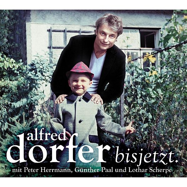 bisjetzt, Audio-CD, Alfred Dorfer