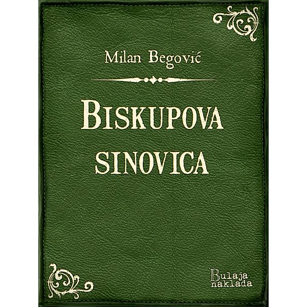 Biskupova sinovica / eLektire, Milan Begovic