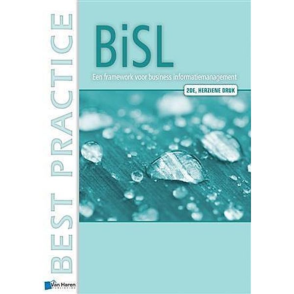 BiSL  - Een Framework voor business informatiemanagement - 2de herziene druk, Frank van Outvorst, Ralph Donatz, Remko van der Pols