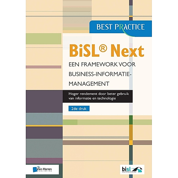 BiSL® Next - Een framework voor Business-informatiemanagement 2de druk, Brian Johnson, Gerard Wijers, Lucille van der Hagen, Walter Zondervan