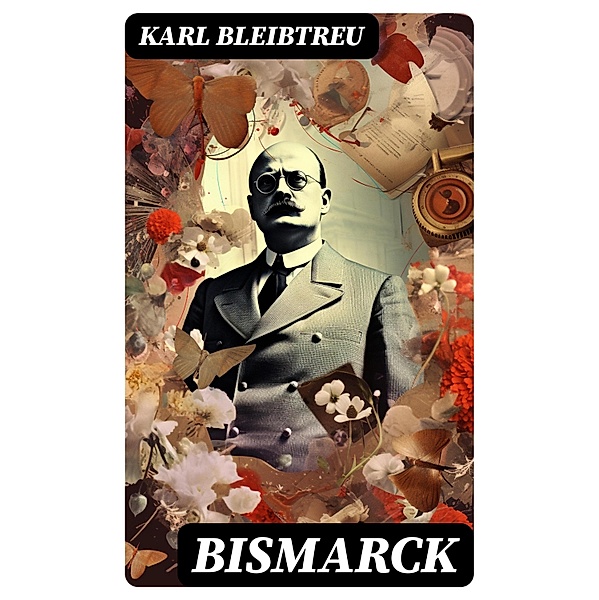 Bismarck, Karl Bleibtreu