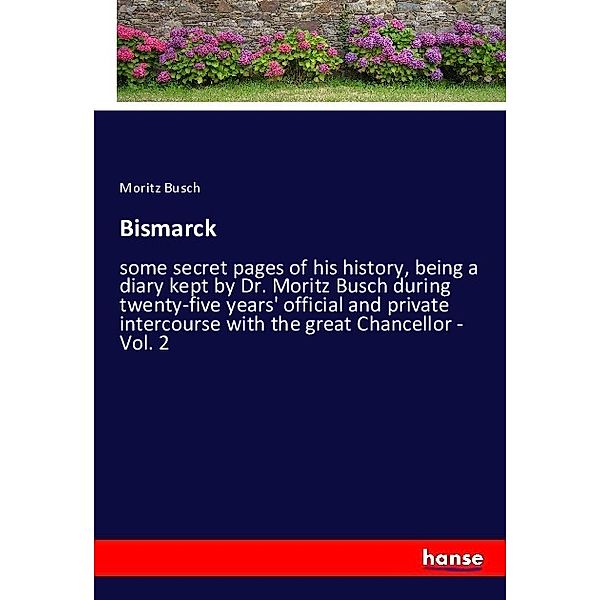 Bismarck, Moritz Busch