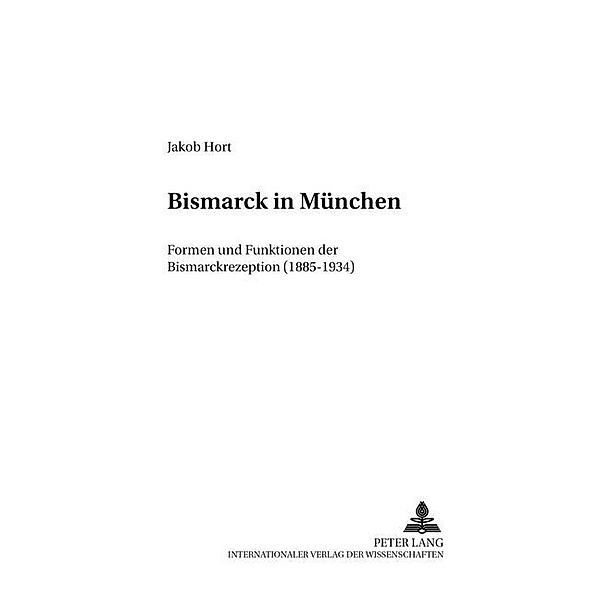 Bismarck in München, Jakob Hort
