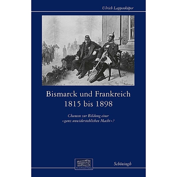 Bismarck und Frankreich 1815 bis 1898, Ulrich Lappenküper