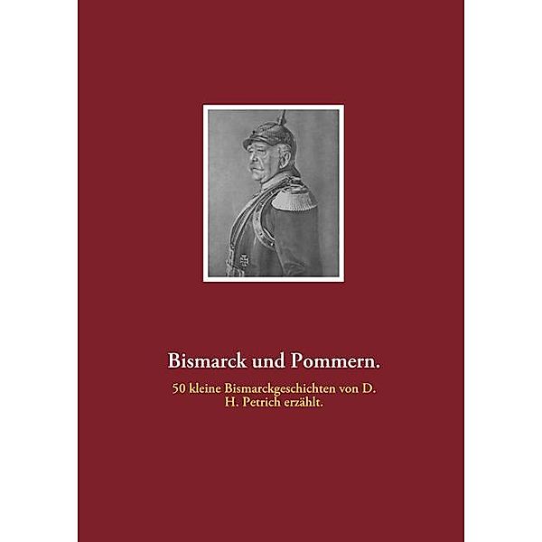 Bismarck und Pommern.