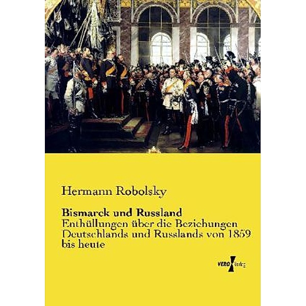 Bismarck und Russland, Hermann Robolsky