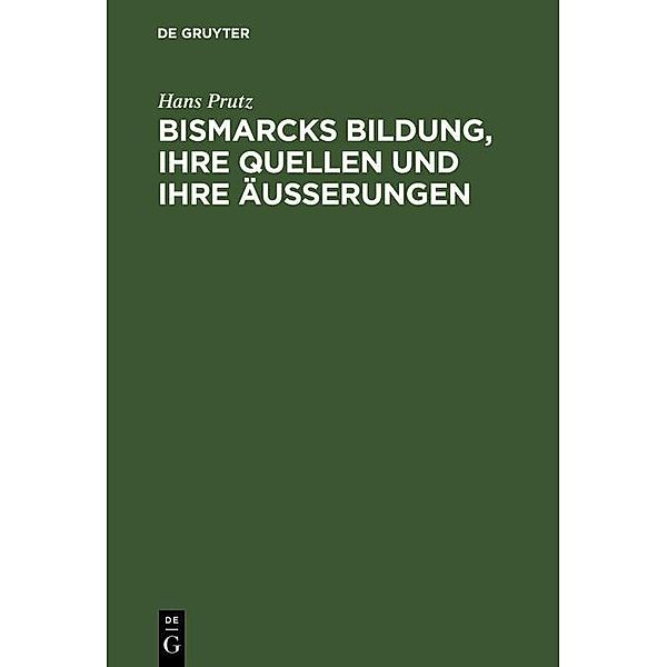 Bismarcks Bildung, ihre Quellen und ihre Äusserungen, Hans Prutz