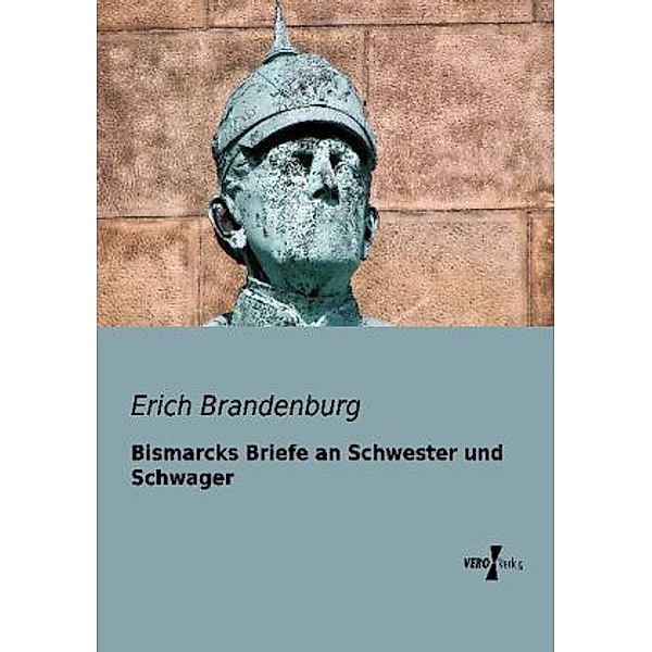 Bismarcks Briefe an Schwester und Schwager, Erich Brandenburg